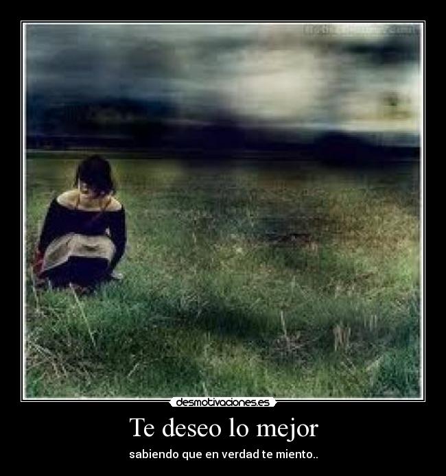 Te deseo lo mejor - 