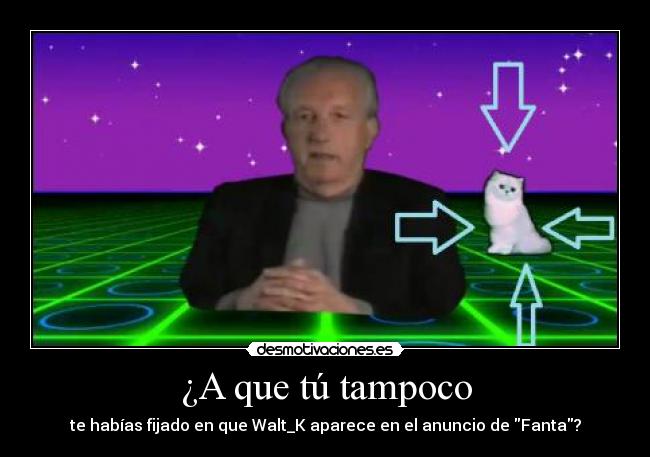 carteles walt_k fanta desmotivaciones