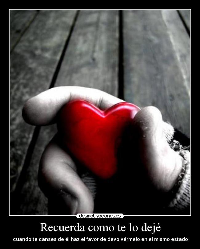 carteles amor desamor corazon desmotivaciones