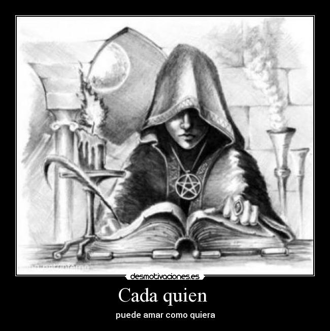 Cada quien - puede amar como quiera