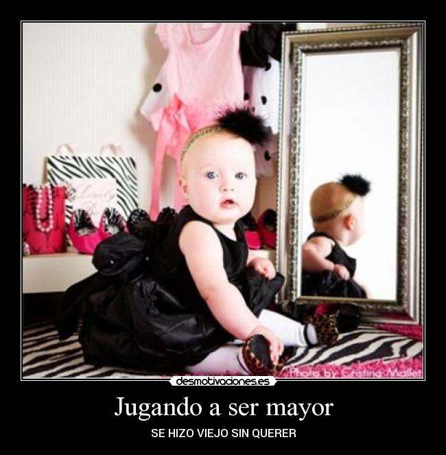 Jugando a ser mayor - 