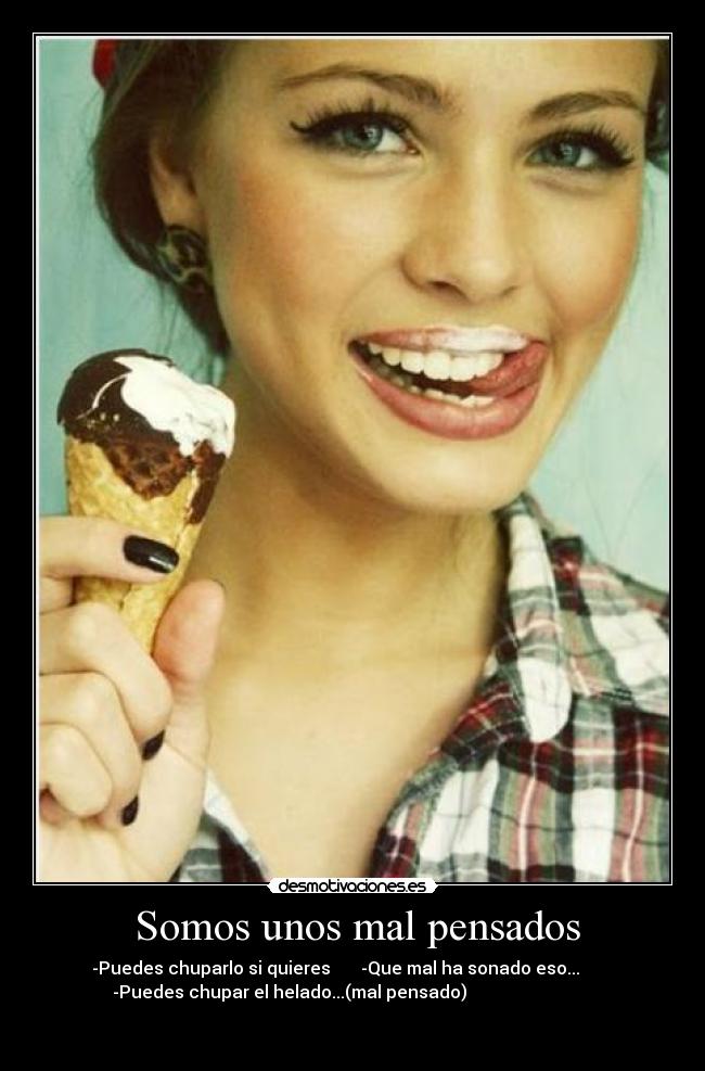 Somos unos mal pensados -