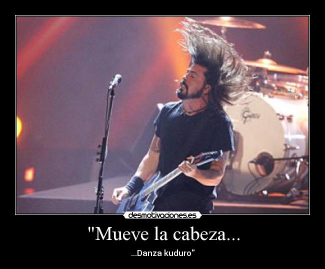 Mueve la cabeza... - ...Danza kuduro