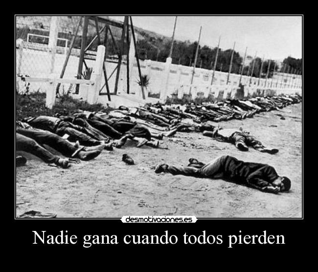 Nadie gana cuando todos pierden -