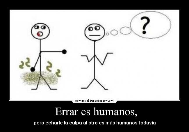  Errar es humanos, - 