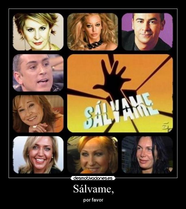 Sálvame, - por favor