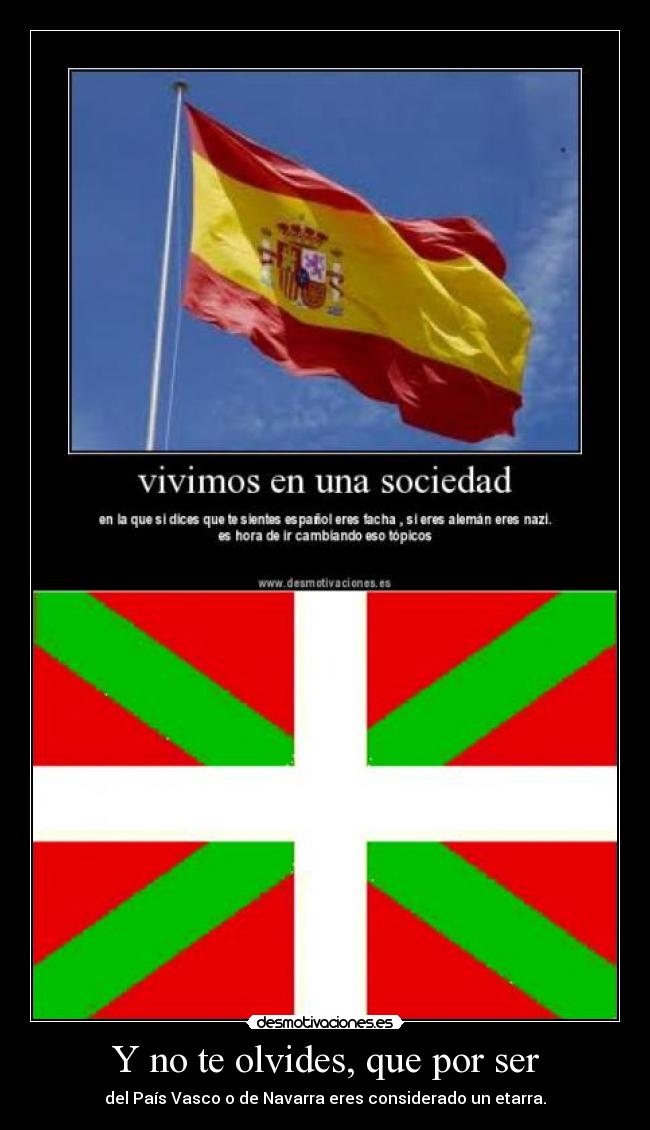 Y no te olvides, que por ser - 