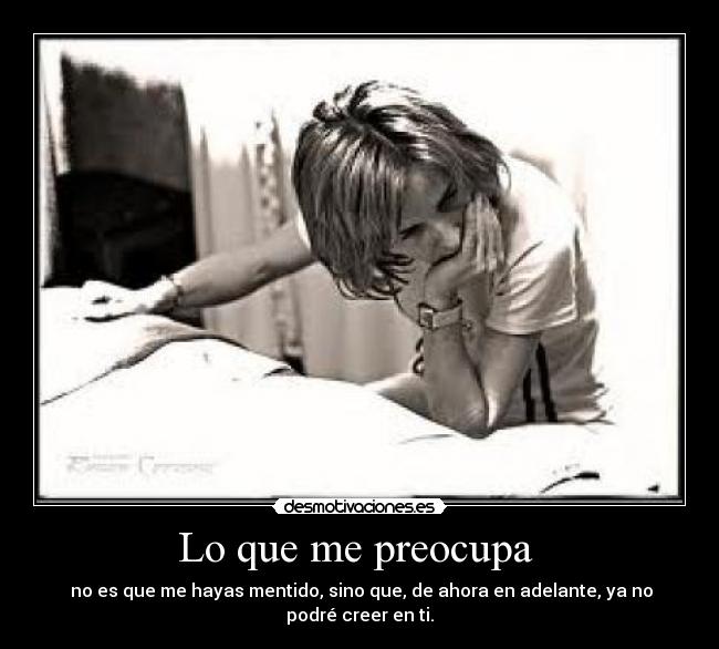 Lo que me preocupa -