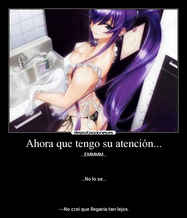 Ahora que tengo su atención... - 