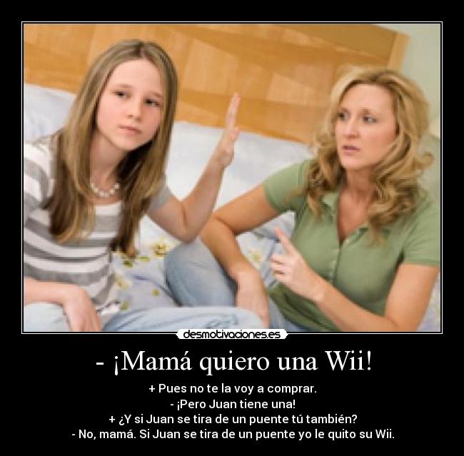 - ¡Mamá quiero una Wii! -