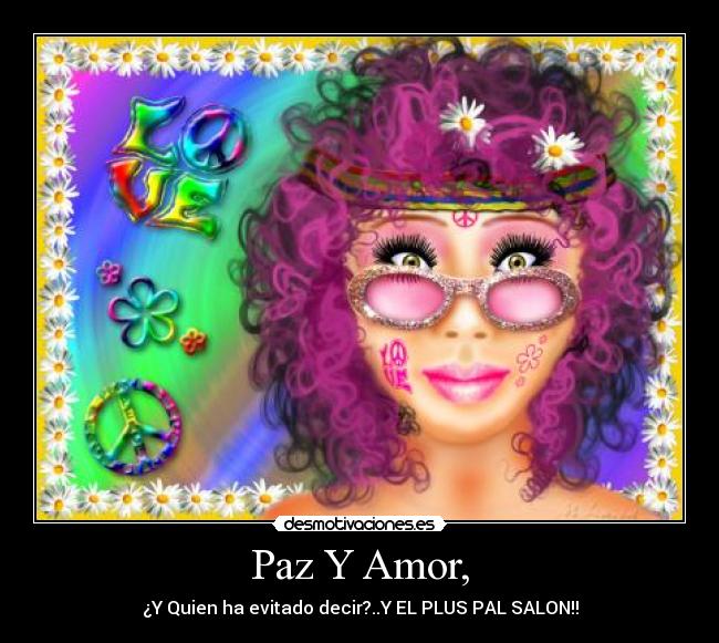 Paz Y Amor, -