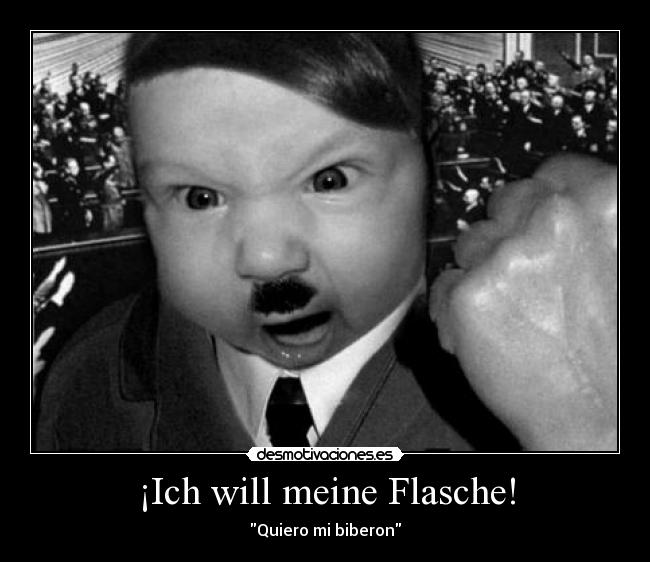 ¡Ich will meine Flasche! - Quiero mi biberon