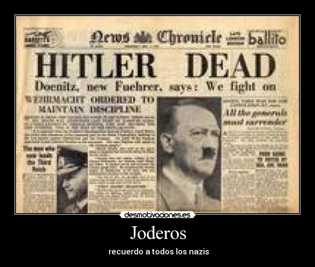 Joderos -  recuerdo a todos los nazis