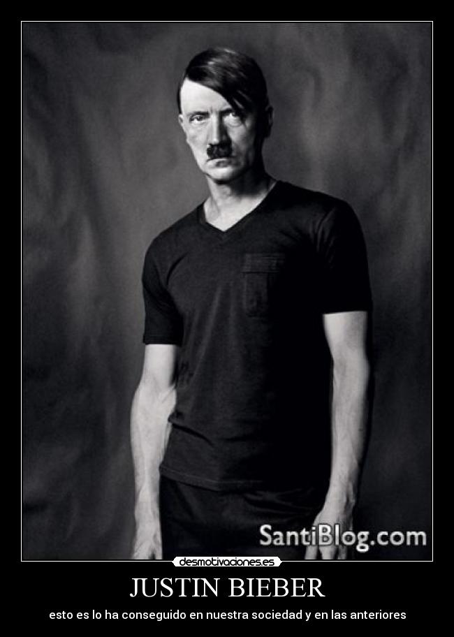 JUSTIN BIEBER - esto es lo ha conseguido en nuestra sociedad y en las anteriores