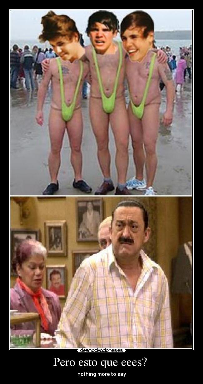 Pero esto que eees?  - nothing more to say