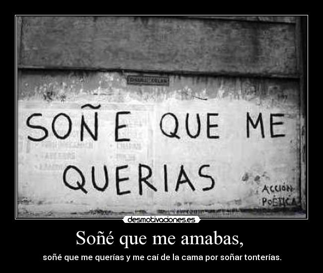 Soñé que me amabas,  - 