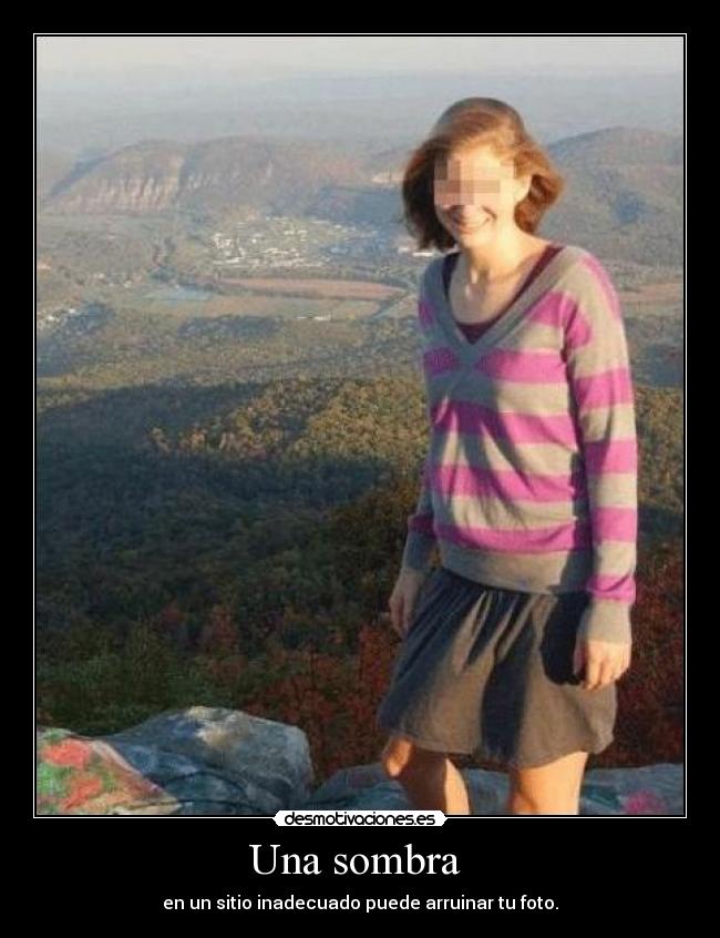 Una sombra  - en un sitio inadecuado puede arruinar tu foto.