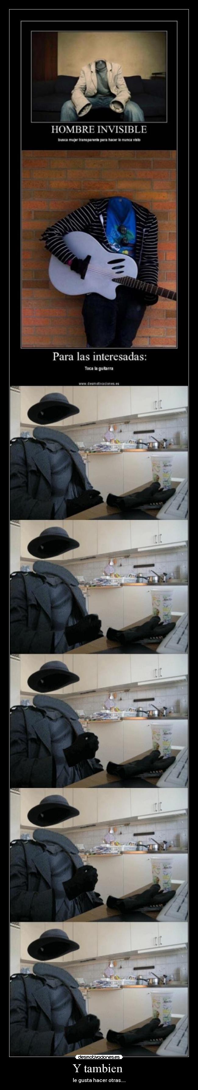 Y tambien - le gusta hacer otras....