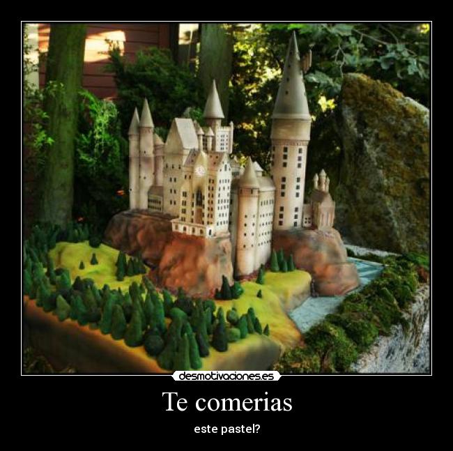 Te comerias - este pastel?