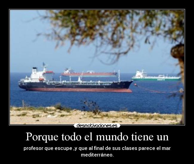 Porque todo el mundo tiene un - 