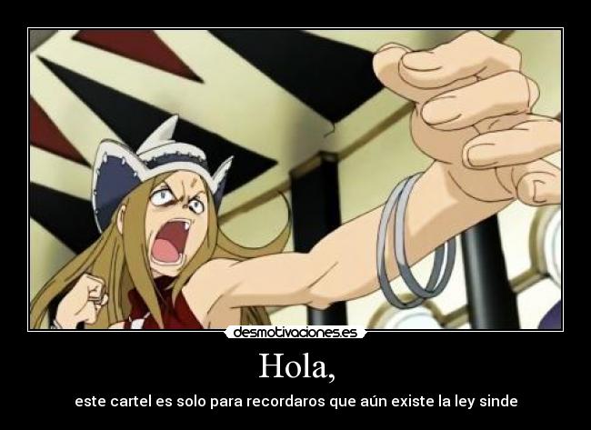 Hola, - este cartel es solo para recordaros que aún existe la ley sinde