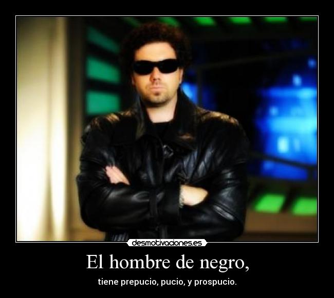 El hombre de negro, -