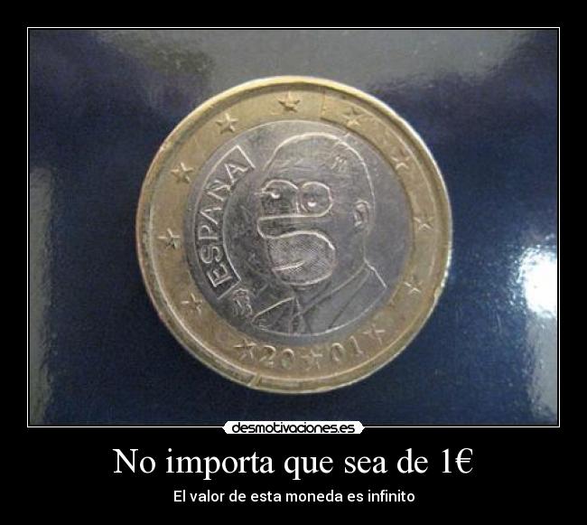 No importa que sea de 1€ -