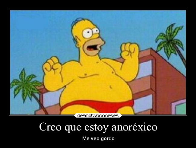 Creo que estoy anoréxico - 