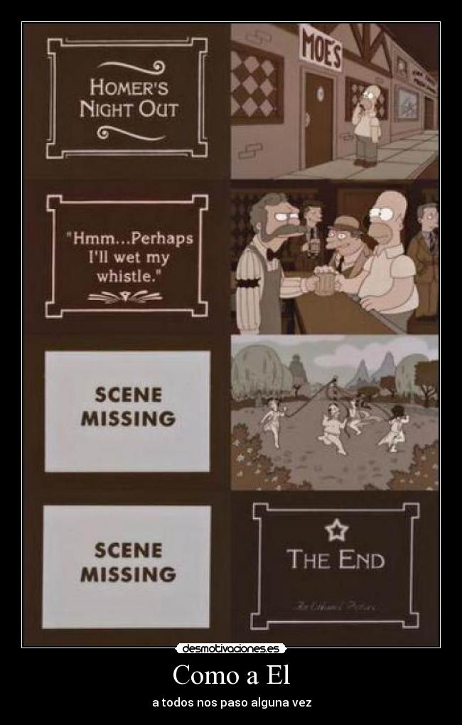 Como a El - a todos nos paso alguna vez
