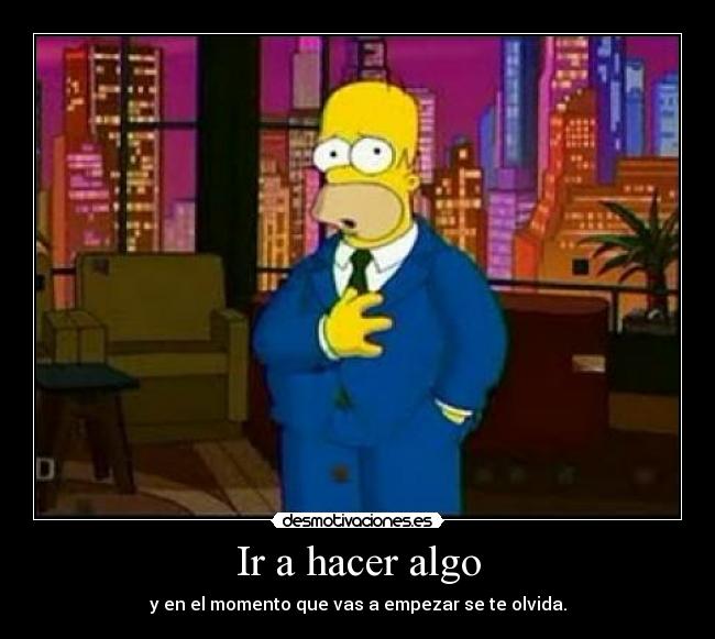 Ir a hacer algo -