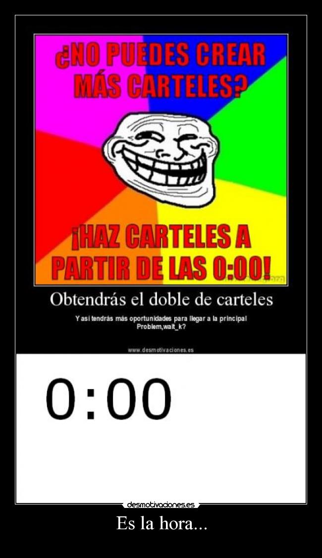Es la hora... -