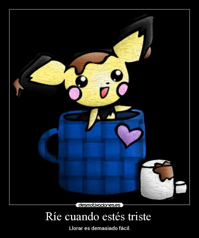 Ríe cuando estés triste  - 