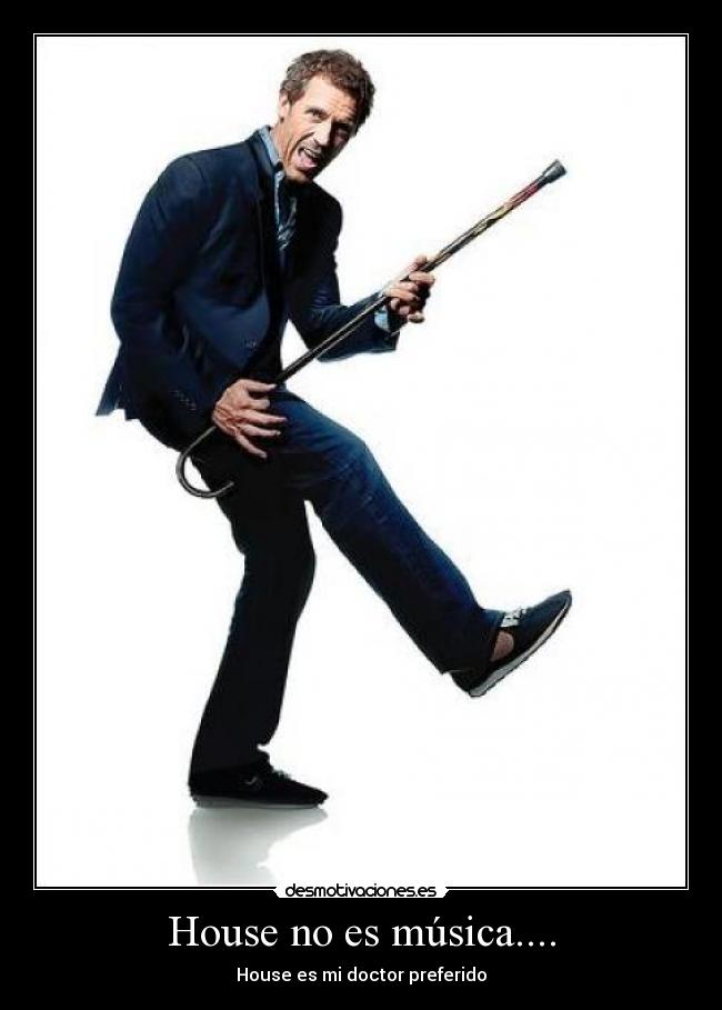 House no es música.... - 