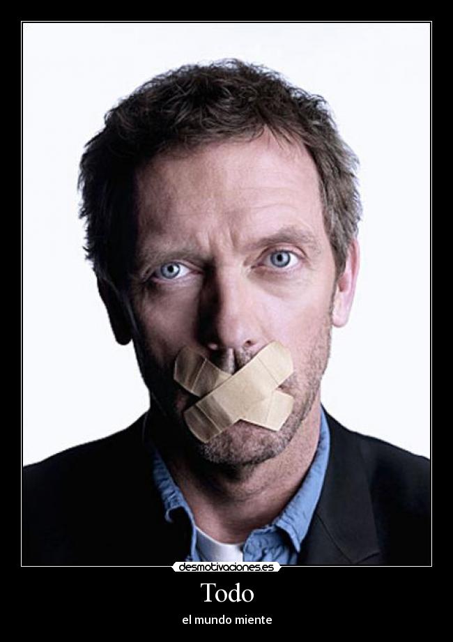 Todo - el mundo miente