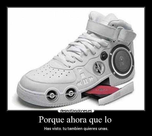 Porque ahora que lo -