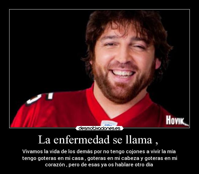 La enfermedad se llama , -