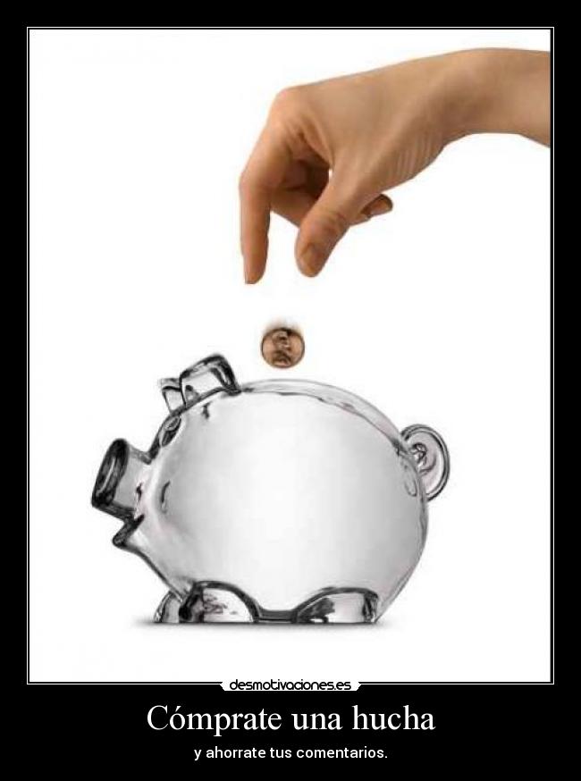 carteles hucha comentarios desmotivaciones