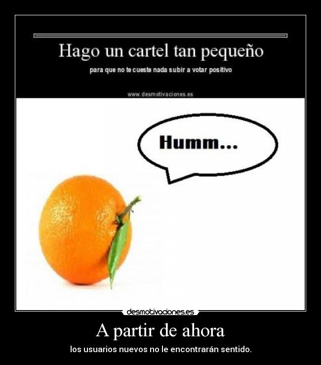 A partir de ahora - los usuarios nuevos no le encontrarán sentido.