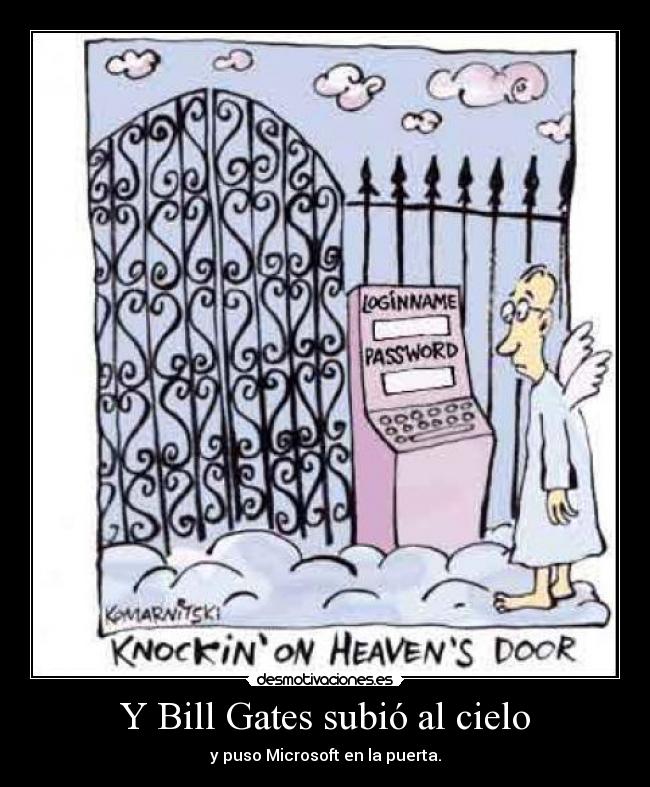 Y Bill Gates subió al cielo -