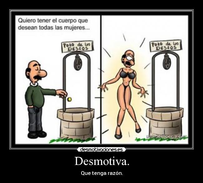 Desmotiva. -