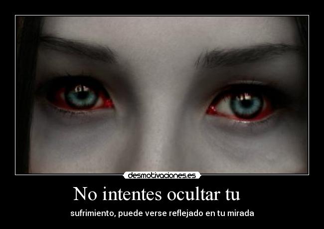 No intentes ocultar tu   - 