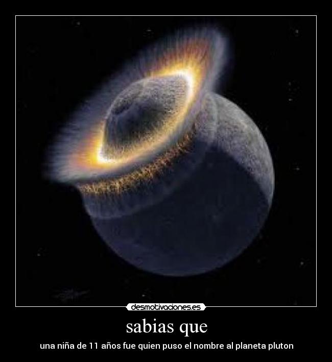 sabias que - una niña de 11 años fue quien puso el nombre al planeta pluton