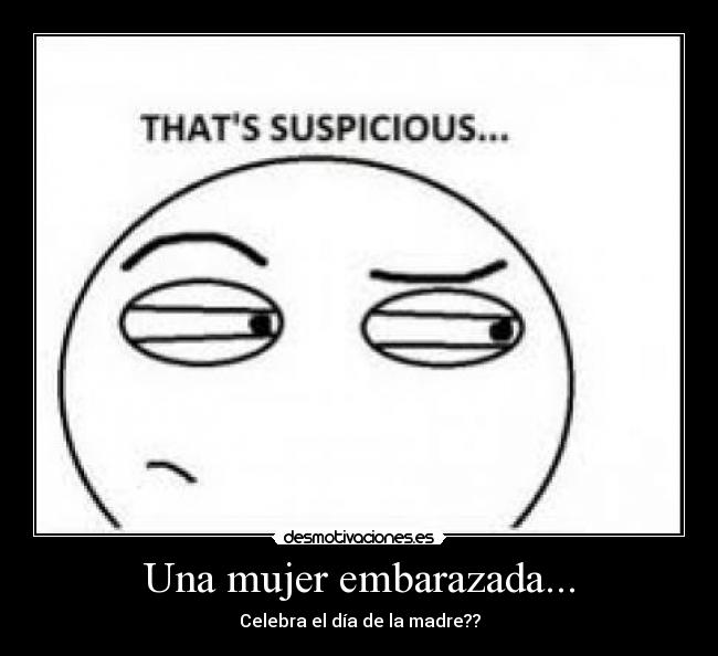 Una mujer embarazada... - Celebra el día de la madre??