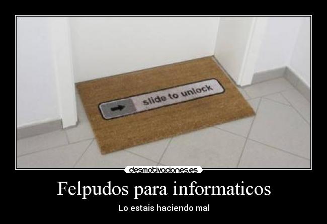 carteles informaticos desmotivaciones