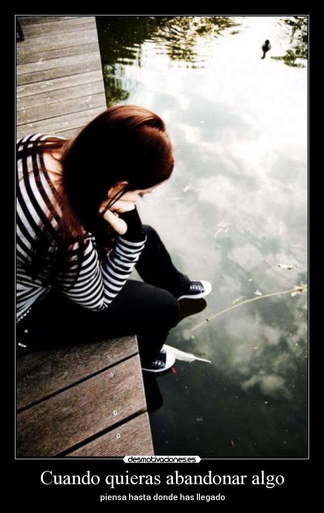 Cuando quieras abandonar algo -