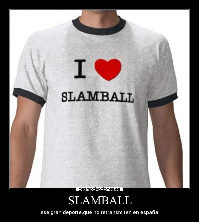 carteles slamball desmotivaciones