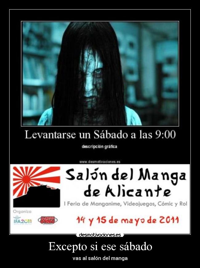 Excepto si ese sábado - vas al salón del manga