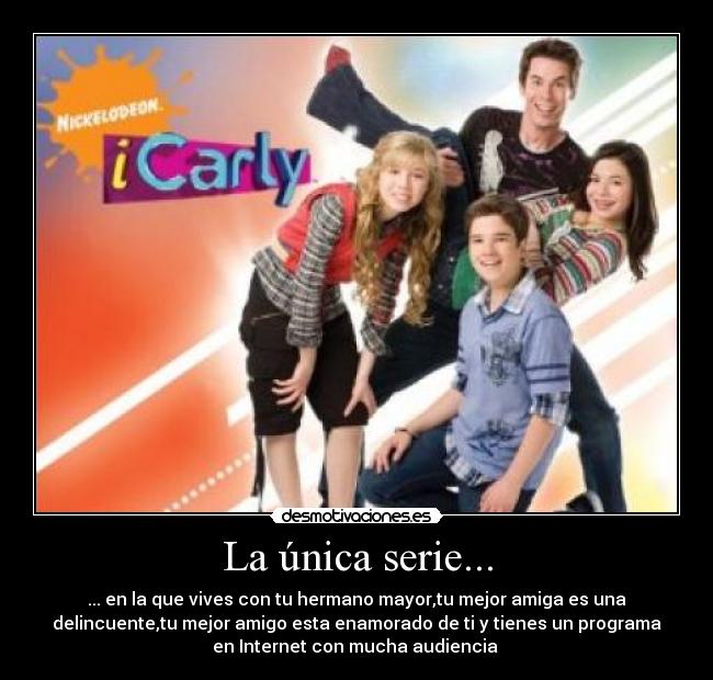 La única serie... -