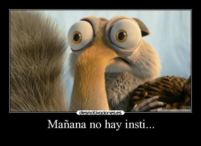 Mañana no hay insti... -