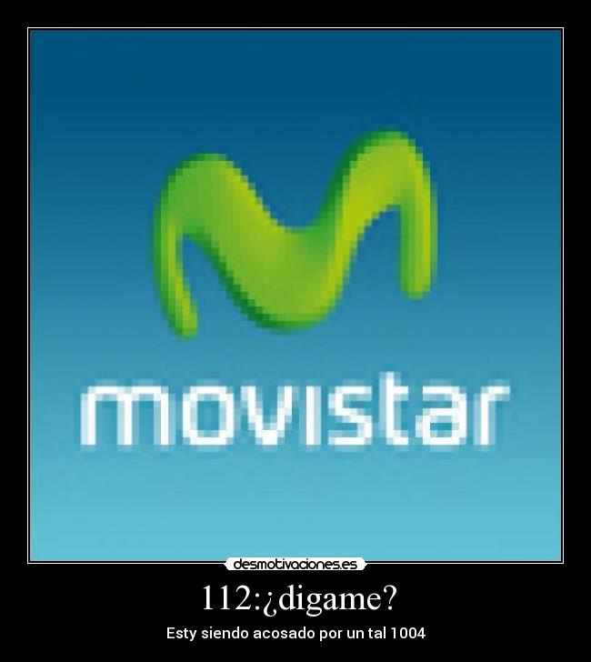 112:¿digame? - 